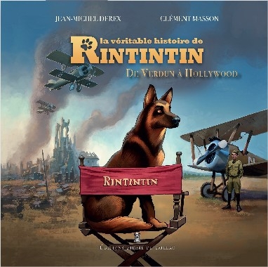 Rintintin La Véritable Histoire Dun Chien Français Star