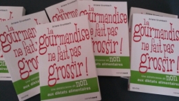 la gourmandise ne fait pas grossir, dieteticienne anti-regime, stop aux regimes, dedicace, diktats alimentaires, mincir sans regime