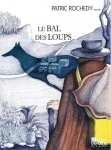 Patric Rochedy - Le bal des loups.jpg