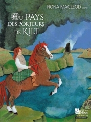 Fiona MacLeod - Au pays des porteurs de kilt.jpg