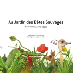 Pierre Vellones- Au jardin pays des bêtes sauvages Raconté par Anne Sylvestre.jpg