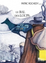 Patric Rochedy - Le bal des loups.jpg
