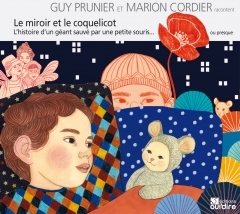 Guy Prunier - Le miroir et le coquelicot - l'histoire d'un géant sauvé par une petite souris... ou presque.jpg
