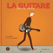 Olivier Libaux - La guitare dans la vitrine.jpg