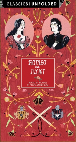 Classics Unfolded : Romeo & Juliet