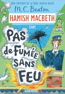 Hamish Macbeth 26, Pas de Fumée sans Feu