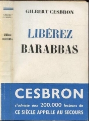 gilbert cesbron,romancier chrétien,citations,aphorismes,chrétiens,christianisme,bourgeois,libérez barabbas,introduction à la méthode de ponce pilate,chasseur maudit,pascal