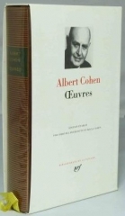 Albert Cohen, Pléiade,oeuvres,solal,mangeclous,le livre de ma mère