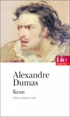 alexandre dumas,dumas père,kean,théâtre,drame romantique,citations,aphorismes