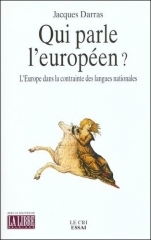 jacques darras,qui parle l'européen,le cri