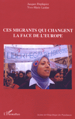 jacques dupaquier,yves-marie laulan,ces migrants qui changent la face de l'europe