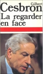 gilbert cesbron,romancier chrétien,citations,aphorismes,la regarder en face,mort,mourir,cancer