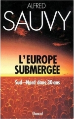 alfred sauvy,l'europe submergée