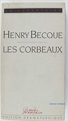 théâtre,henry becque,théâtre,les corbeaux,notes d'album,citations