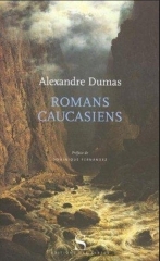 alexandre dumas,dumas père,romans caucasiens,la boule de neige,citations,aphorismes