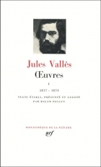 jules vallès,les réfractaires,anarchisme,journalisme,pléiade,citations