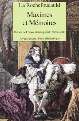 la rochefoucauld,maximes,mémoires,rivages