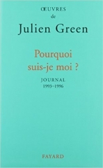 julien green,citations, aphorismes,journal,pourquoi suis-je moi