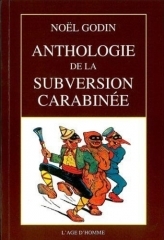 noël godin,anthologie de la subversion carabinée