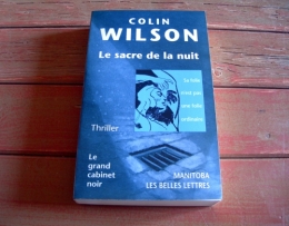 Colin WILSON, Le sacre de la nuit,  Gerard Sorme, Le grand cabinet noir