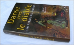 daniel lacotte,danse avec le diable,une histoire des sorcières,sorcellerie,sabbat,diable,sorcier,satan,lucifer,envoûtements,urbain grandier,loudun,gilles de rais,salem,messe noire,messes noires,magie noire