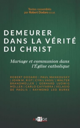 synode sur la famille, 5 cardinaux, demeurer dans la vérité du Christ, cinq cardinaux, défense du mariage, cardinal Kasper, divorcés-remariés, indissolubilité