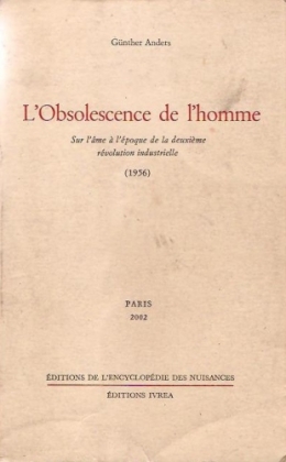littérature,philosophie,günther anders,l'obsolescence de l'homme,éditions encyclopédie des nuisances,éditions ivréa,staline,hannah arendt,les rigines du totalitarisme,pierre bouretz,éditions gallimard quarto,paul jorion,penser tout haut l'écononmie avec keynes,john maynard keynes,éditions odile jacob,psychanalyse,jacques lacan,didier anzieu,volapük,docteur faustroll,alfred jarry,gestes et opinion du docteur faustroll pataphysicien,le surmâle,andré marcueil,collège de pataphysique