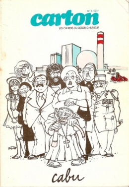 cabu,revue pilote,revue charlie mensuel,charlie hebdo,revue carton,bande dessinée,dessin d'humour,éditions glénat,chaval,dubout,antimilitariste,reiser,le grand duduche,la fille du proviseur,châlons-sur-marne,strasbourg-paris à la marche,canular,dragées fuca,gros schmitt,gilbert roger