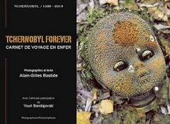 tchernobyl,pripiat,tchernobyl liquidateurs,tchernobyl sarcophage,énergie nucléaire,catastrophe nucléaire,fukushima,cancer thyroïde,journal le monde,isabelle mandraud,tchernobyl 26 avril 1986,anaïs tondeur,chernobyl herbarium,photographie,rayogrammes,man ray,biélorussie,ukraine,alain-gilles bastide,tchernobyl forever