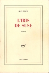 littérature,littérature française,jean giono,l'iris de suse,casagrande,éditions gallimard,tringlot,l'absenterat d'amérique