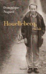 littérature française,michel houellebecq,dominique noguez,particules élémentaires,bernard maris,houellebecq économiste,houellebecq en fait,l'arc en ciel des humours,docteur faustroll,bosse-de-nage,pataphysique,boris vian,raymond queneau,noël arnaud,dada,dadaïsme,gustave lanson,bernard pivot,lagarde et michard,jean nouvel ycone,lyon la confluence,devoir de mémoire,questionnaire proust,émission apostrophes,philippe sollers,philippe muray,arnaud viviant,les inrockuptibles