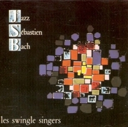 PLAY J.S. BACH SWINGLE SINGERS.jpg