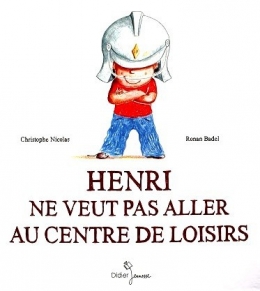 Henri-ne-veut-pas-aller-au-centre-de-loisirs-1.JPG