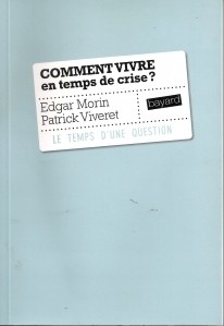 comment vivre en temps de crise, viveret, morin