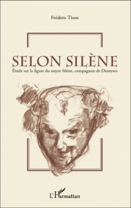 Selon Silène - Frédéric Tison - 2018 - L'Harmattan.JPG