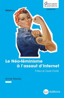 Anne Trewby, Le Néo-féminisme à l’assaut d’internet.jpg