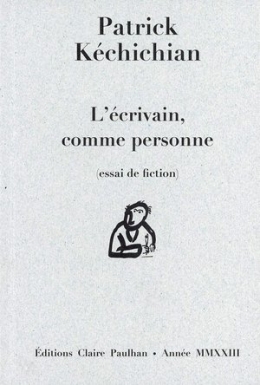 patrick kéchichian,l'écrivain comme personne,recension