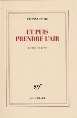 Étienne Faure, Et puis prendre l’air, recension