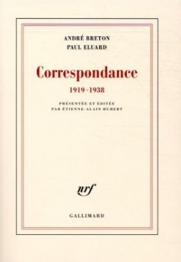 André Breton, Paul Éluard, Correspondance 1919-1938,