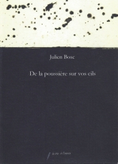 julien bosc,de la poussière sur vos cils,jacques lèbre,shoah,folie,mémoire,témoin,juif