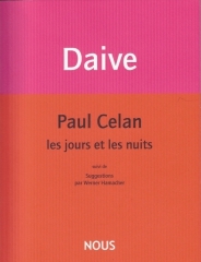 Jean Daive, Paul Celan, les jours et les nuits