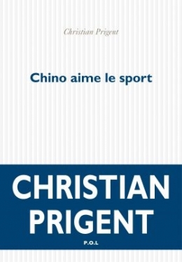 christian prigent,chino aime le sport : recension