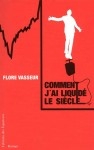 comment j'ai liquidé le siècle.jpg