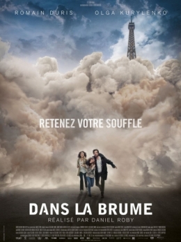 dans la brume,romain duris,film,catastrophe