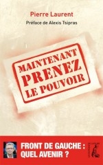 pierre laurent,pcf,livre,front de gauche