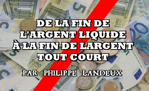 DE LA FIN DE L’ARGENT LIQUIDE À LA FIN DE LARGENT TOUT COURT : Philippe ...