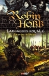 l'assassin royal tome6,robin hobb,fin du 1er cycle,espoir,retrouvailles,chagrin,vide immense,pas d'autre choix,intouchable,à la prochaine