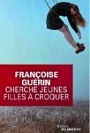 cherche jeunes filles à croquer,françoise guérin,polar psychologique,lanester,profileur,anorexiques à croquer, mais y a que des os à rogner...