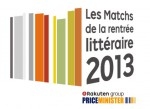 matchs rentrée littéraire'13,priceminister,évènements blogs,avis