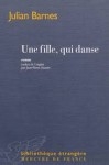 Une fille qui danse,Julian Barnes,mémoire,qui fait défaut ou pas,lui et elle,souvenirs et plus encore,trouble